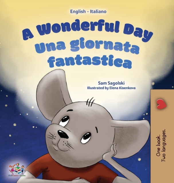 Wonderful Day (English Italian Bilingual Book for Kids)