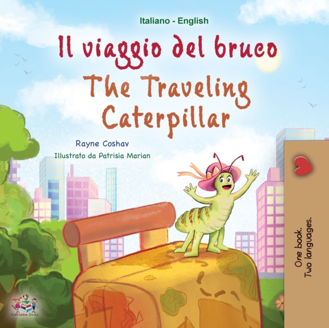 Traveling Caterpillar (Italian English Bilingual Book for Kids)