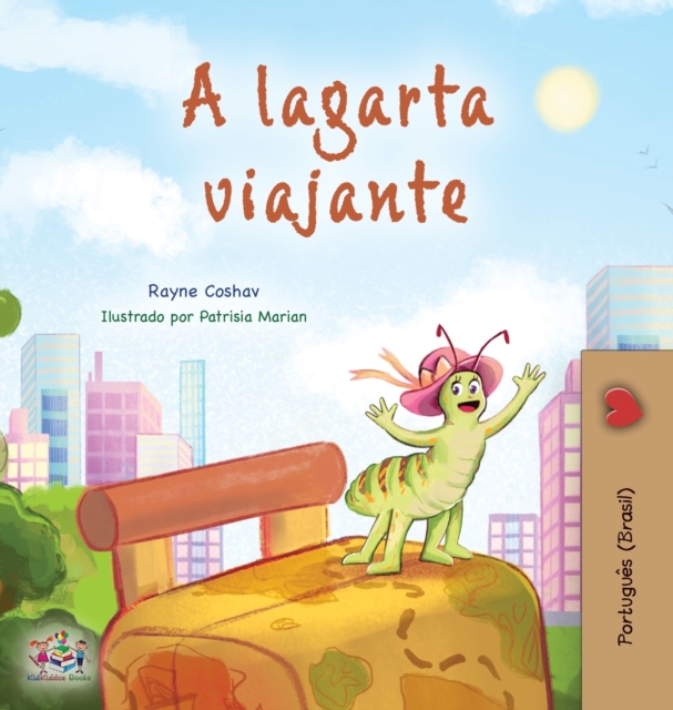 Traveling Caterpillar (Portuguese Book for Kids - Brazilian)