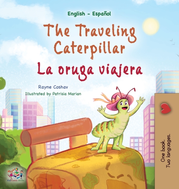 Traveling Caterpillar (English Spanish Bilingual Children's Book)