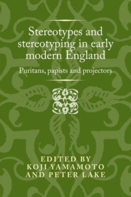 Stereotypes and Stereotyping in Early Modern England