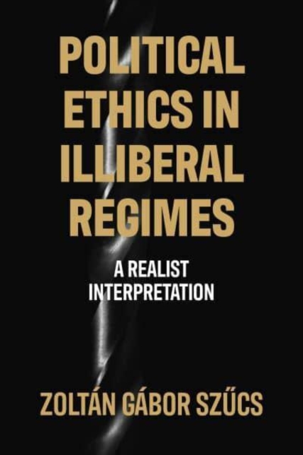 Political Ethics in Illiberal Regimes