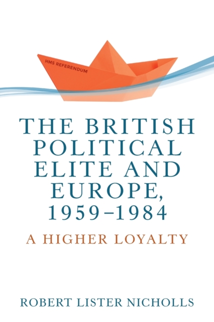 British Political Elite and Europe, 1959-1984