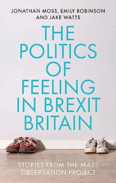 Politics of Feeling in Brexit Britain