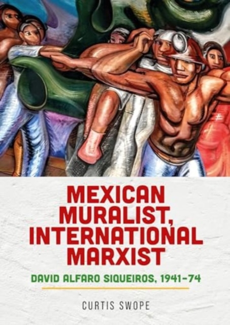 Mexican Muralist, International Marxist