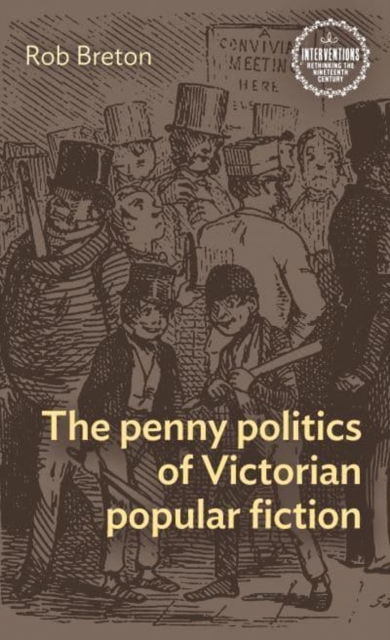 Penny Politics of Victorian Popular Fiction