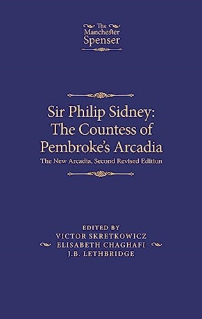 Sir Philip Sidney: the Countess of Pembroke's Arcadia