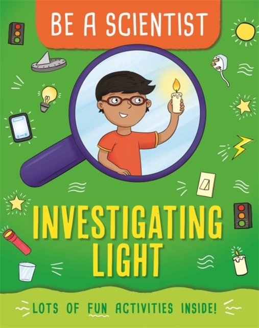 Be a Scientist: Investigating Light