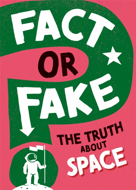 Fact or Fake?: The Truth About Space