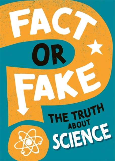 Fact or Fake: The Truth About Science