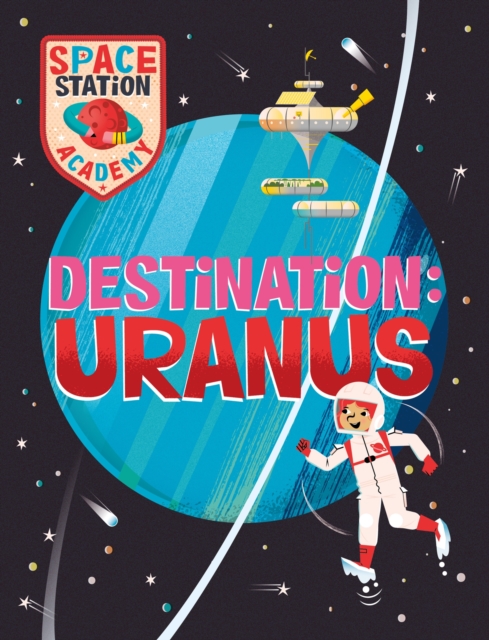 Space Station Academy: Destination: Uranus