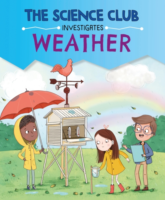 The Science Club Investigates: Weather