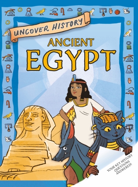 Uncover History: Ancient Egypt