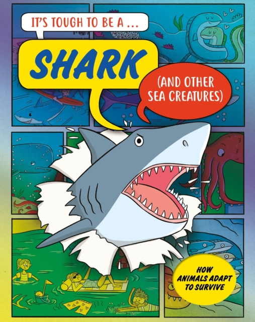 It’s Tough to Be: A Shark (and Other Sea Creatures)