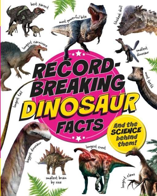 Record-Breaking: Dinosaur Facts