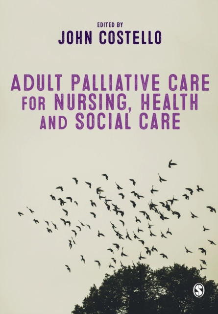 Adult Palliative Care for Nursing, Health and Social Care