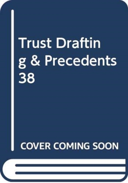 TRUST DRAFTING & PRECEDENTS 38