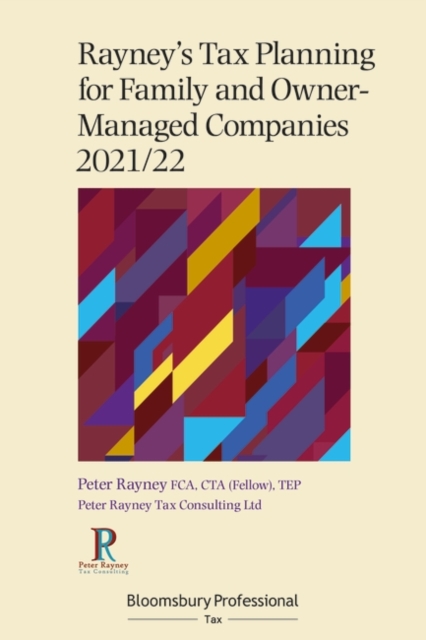 Rayney's Tax Planning for Family and Owner-Managed Companies 2021/22