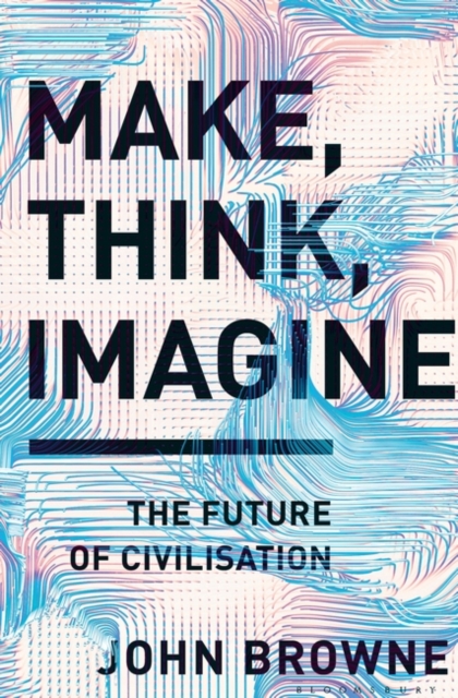 Make, Think, Imagine