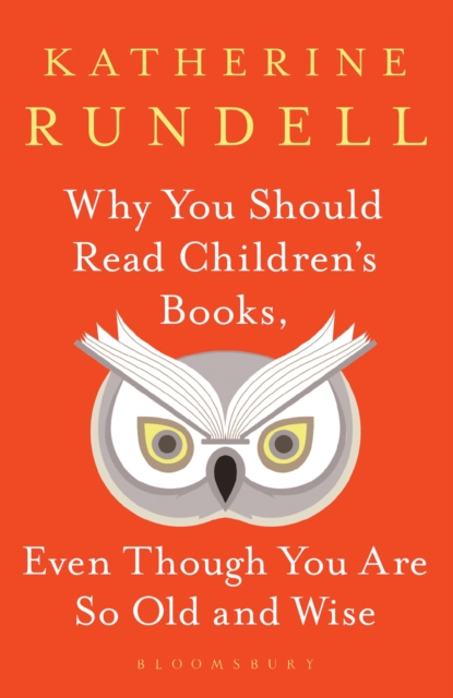 Why You Should Read Children's Books, Even Though You Are So Old and Wise