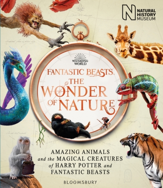 Fantastic Beasts: The Wonder of Nature : Amazing Animals and the Magical Creatures of Harry Potter and Fantastic Beasts