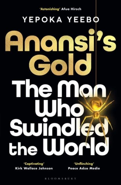 Anansi's Gold : The man who swindled the world