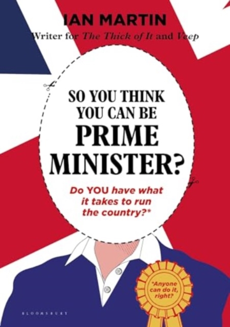 So You Think You Can Be Prime Minister