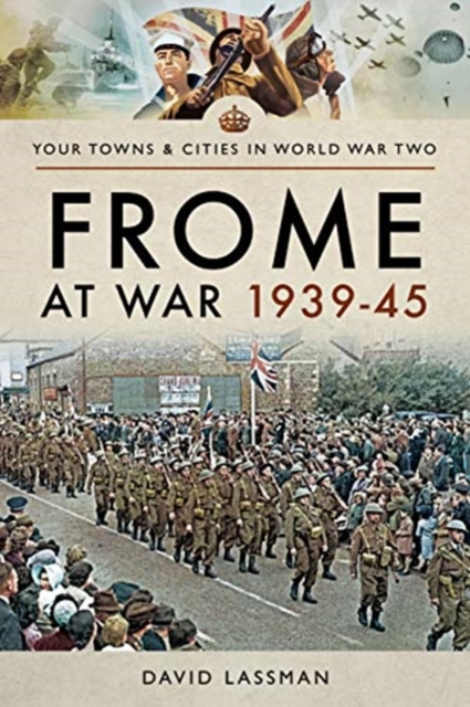 Frome at War 1939-45