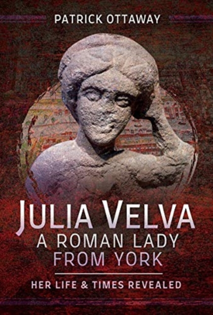 Julia Velva, A Roman Lady from York