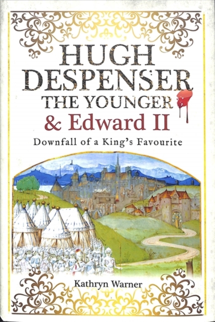 Hugh Despenser the Younger and Edward II