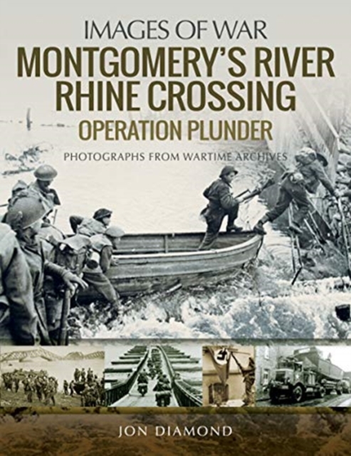 Montgomery's Rhine River Crossing: Operation PLUNDER