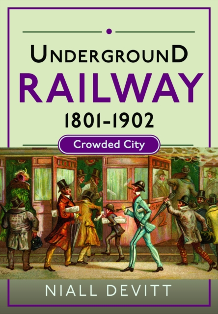 Underground Railway 1801-1902