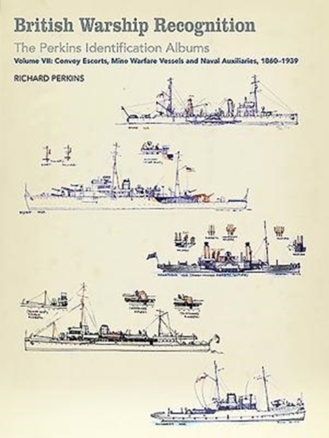 British Warship Recognition: The Perkins Identification Albums