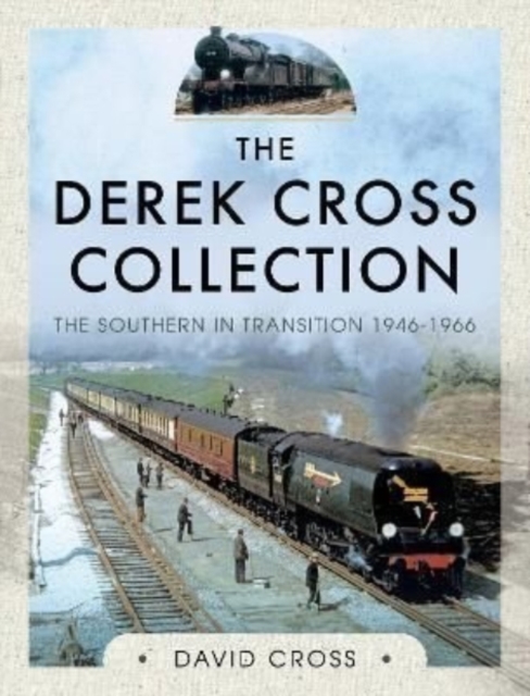 Derek Cross Collection: The Southern in Transition 1946-1966
