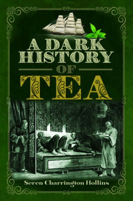 Dark History of Tea
