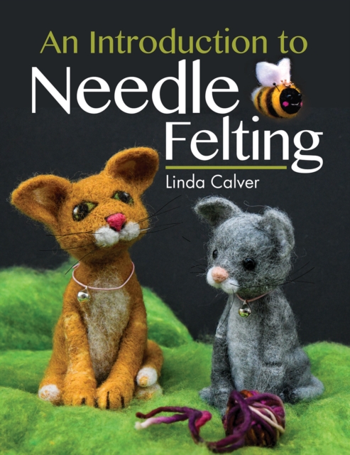 Introduction to Needle Felting