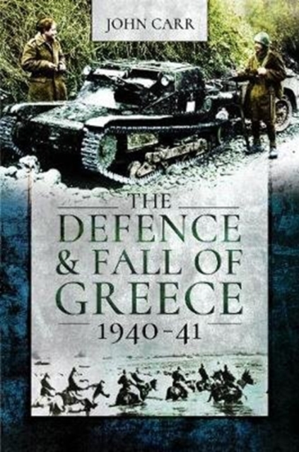 Defence and Fall of Greece, 1940-41