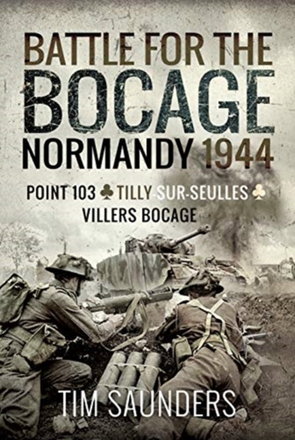 Battle for the Bocage, Normandy 1944