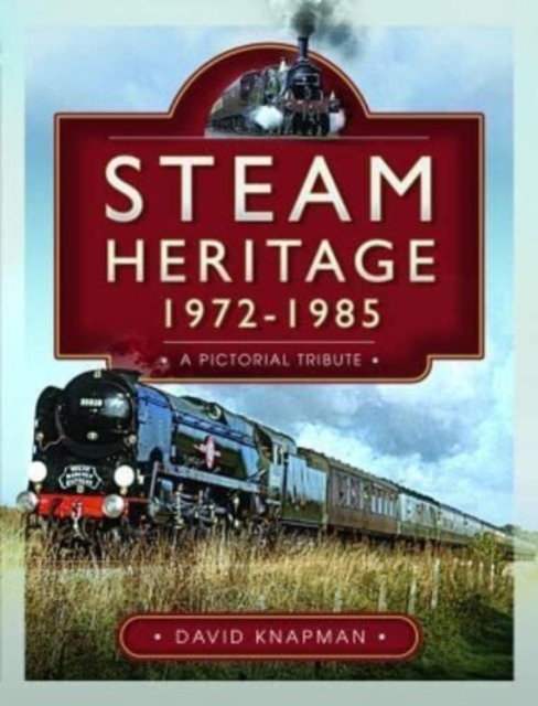 Steam Heritage, 1972-1985