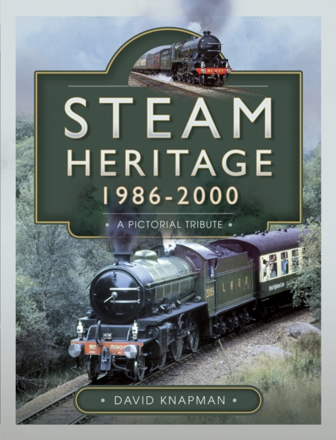 Steam Heritage, 1986–2000