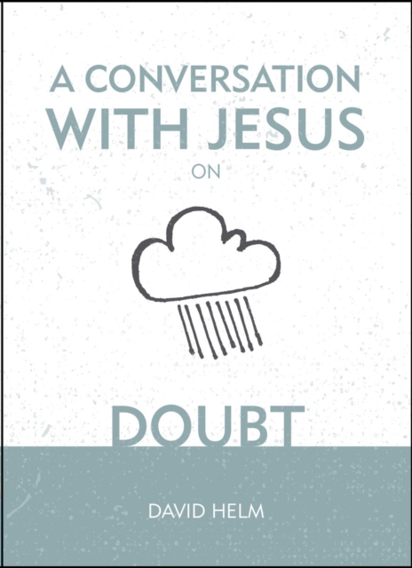 Conversation With Jesus... on Doubt