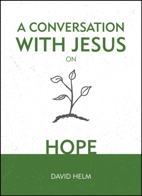 A Conversation With Jesus... on Hope
