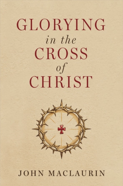 Glorying in the Cross of Christ