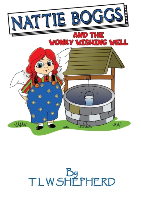 Nattie Boggs and the Wonky Wishing Well
