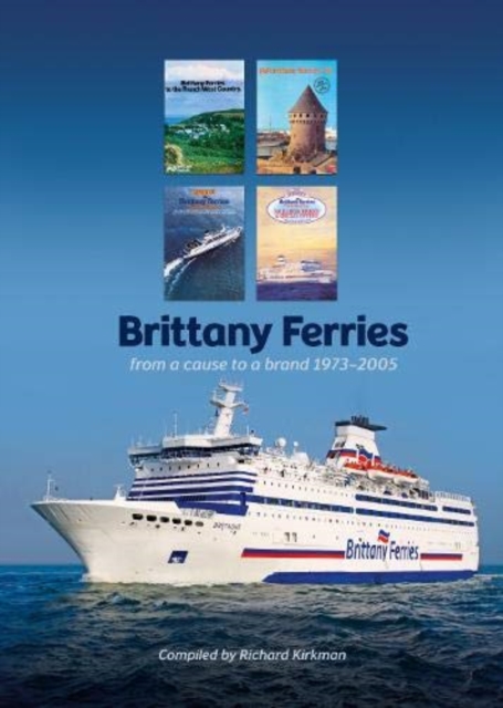 Brittany Ferries - from a cause to a brand 1973-2005