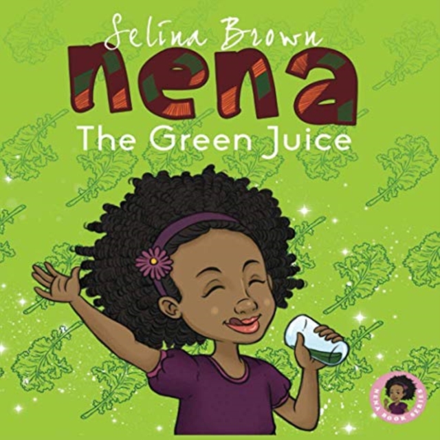 Nena: The Green Juice