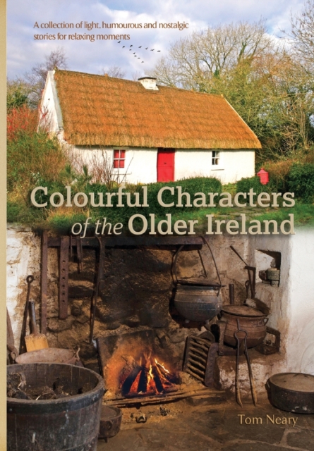 Colourful Characters of the Older Ireland