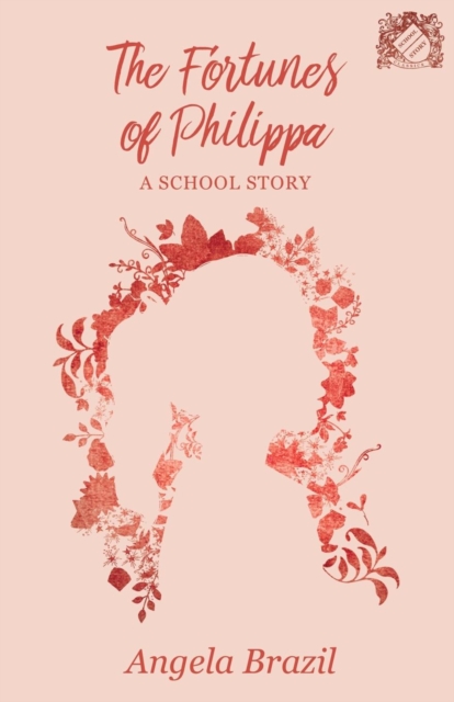 Fortunes of Philippa - A School Story