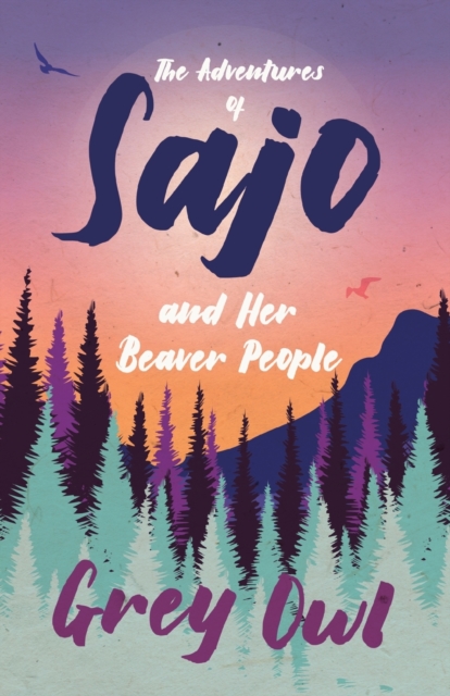 Adventures of Sajo and Her Beaver People