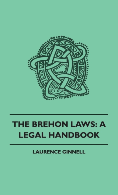 Brehon Laws: A Legal Handbook